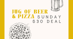 Jug of beer and pizza Sunday $30 Deal